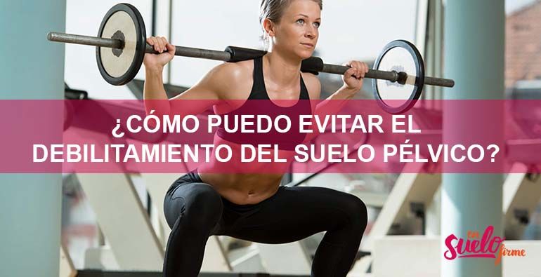 Debilitamiento del suelo pélvico